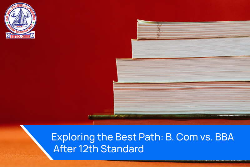 Exploring the Best Path: B. Com vs. BBA After 12th Standard