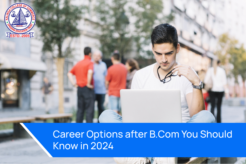 Career Options after B.Com You Should Know in 2024