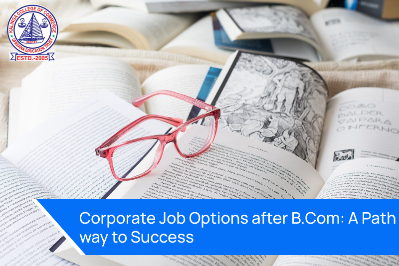 Corporate Job Options after B.Com: A Pathway to Success